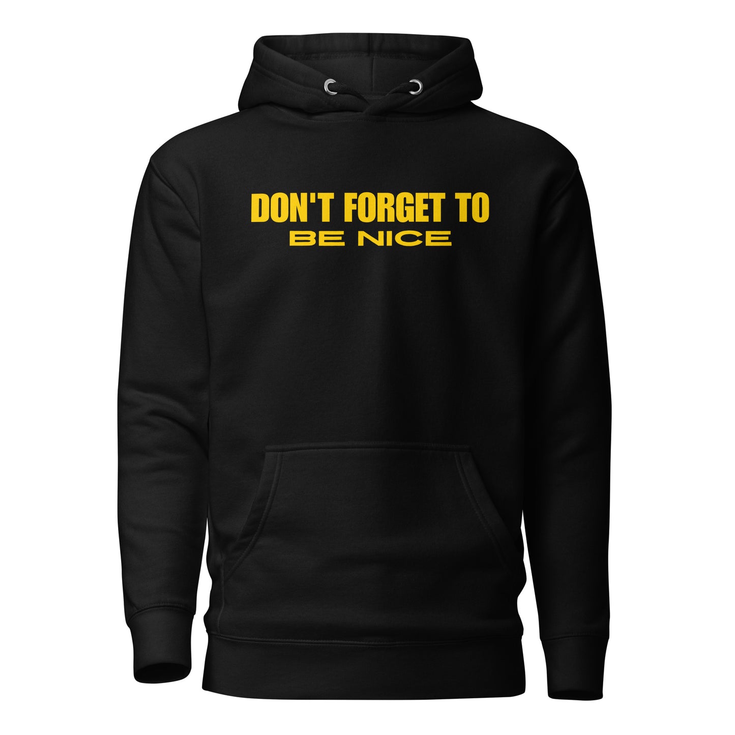 Don't Forget, Be Nice" Unisex Hoodie