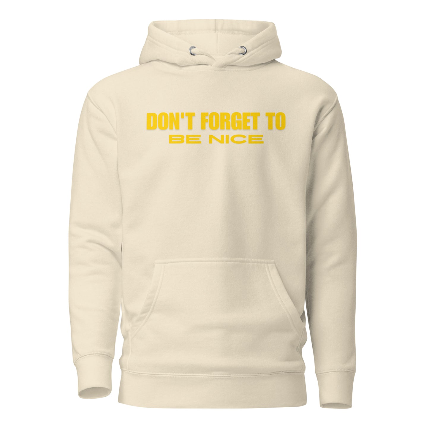Don't Forget, Be Nice" Unisex Hoodie