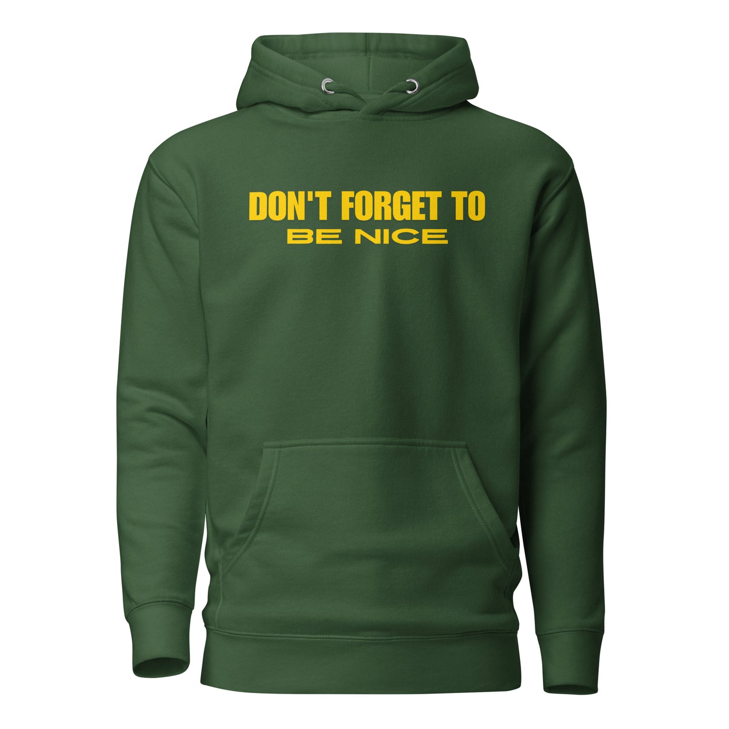 Don't Forget, Be Nice" Unisex Hoodie