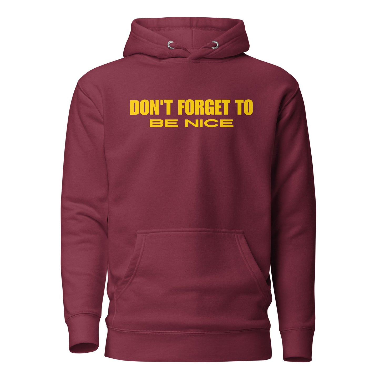 Don't Forget, Be Nice" Unisex Hoodie