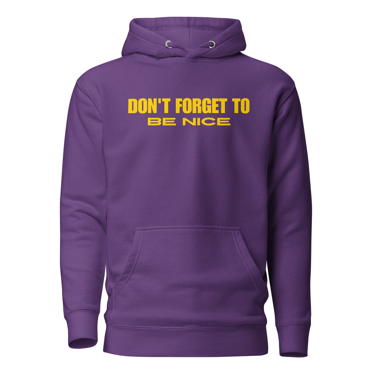 Don't Forget, Be Nice" Unisex Hoodie