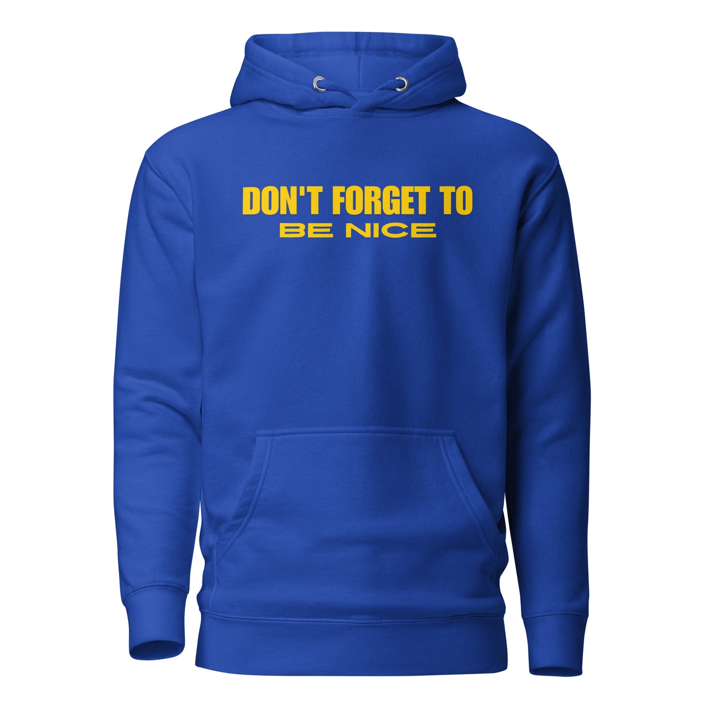 Don't Forget, Be Nice" Unisex Hoodie