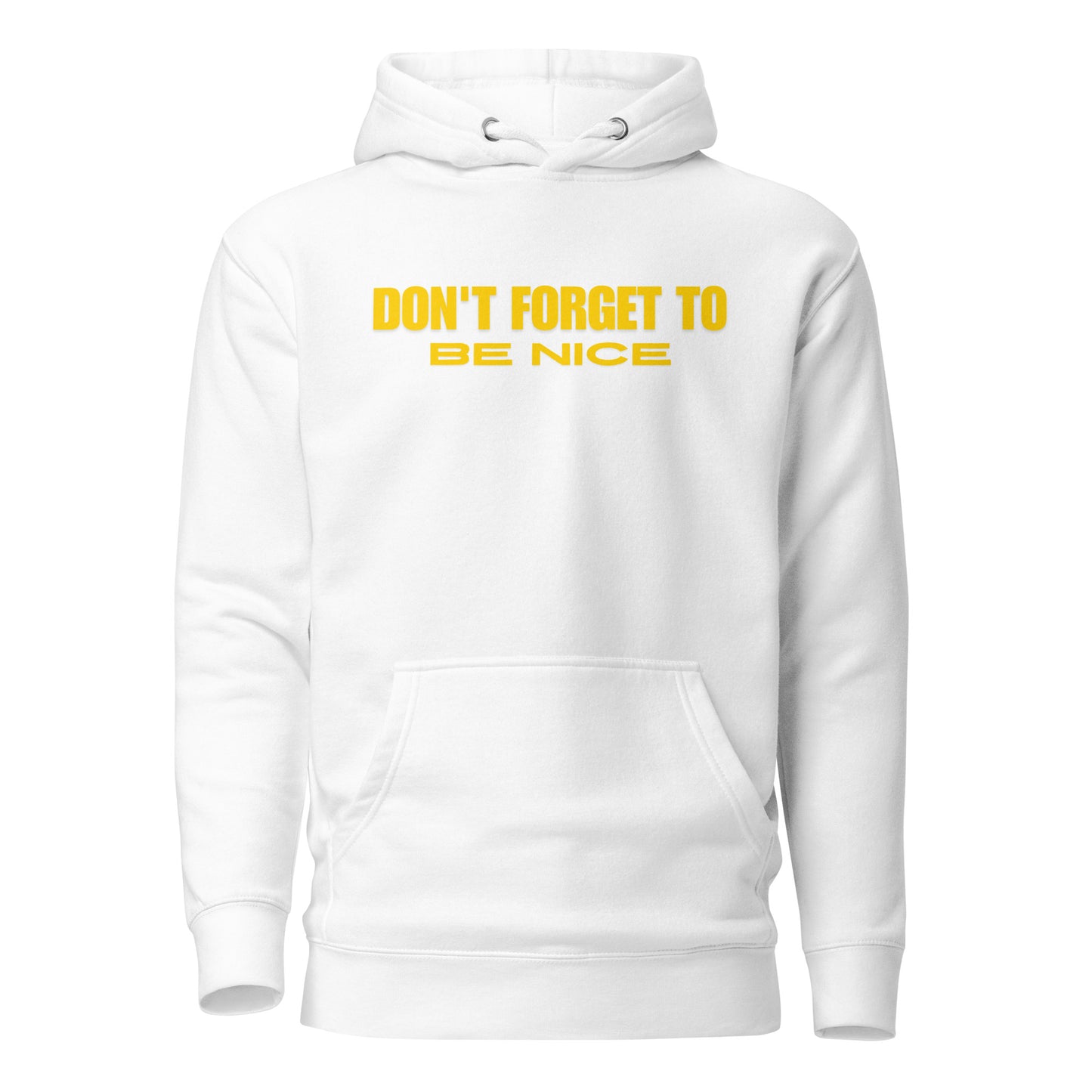 Don't Forget, Be Nice" Unisex Hoodie