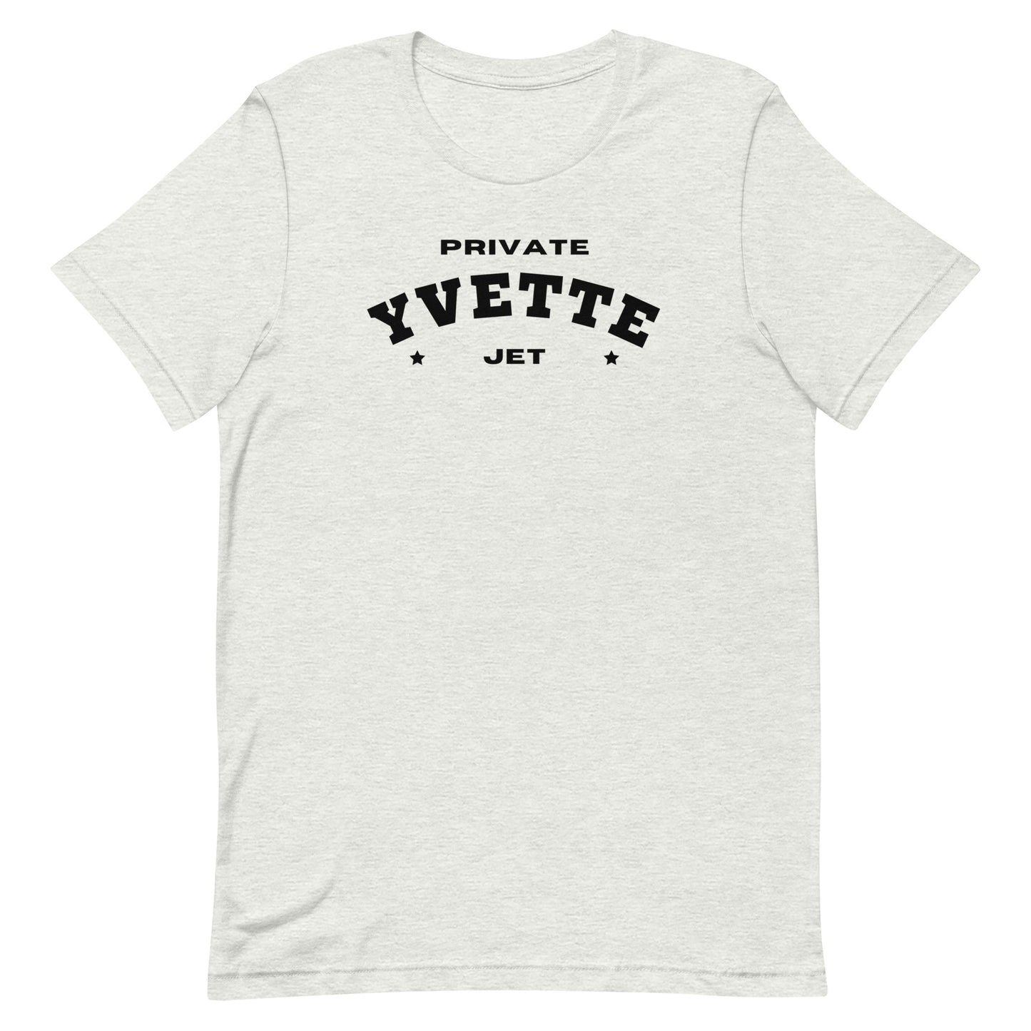 "Private Jet Yvette" Unisex T-shirt