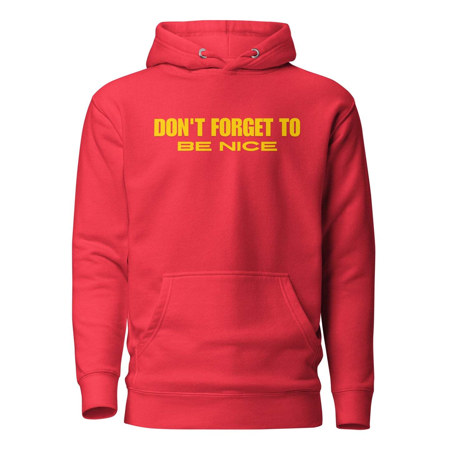 Don't Forget, Be Nice" Unisex Hoodie