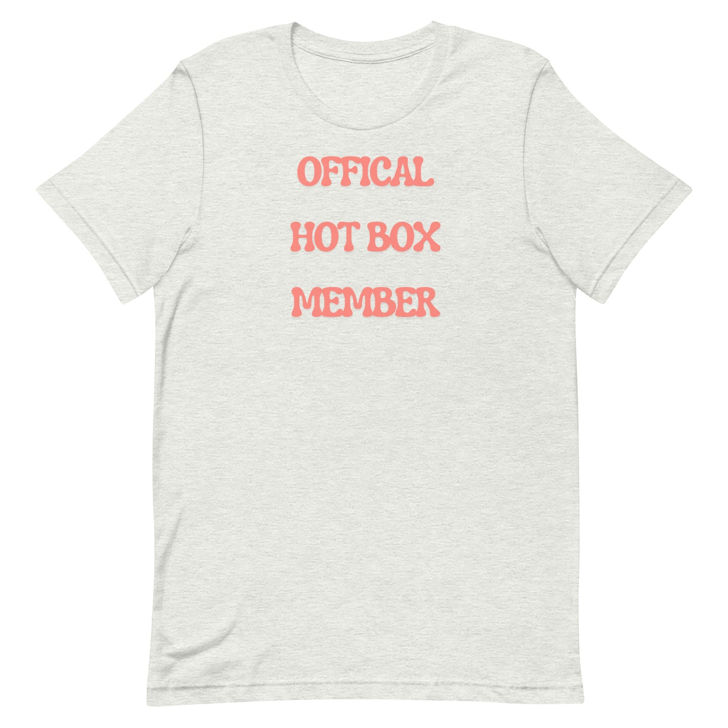 "Official Hot Box Member" Unisex T-shirt