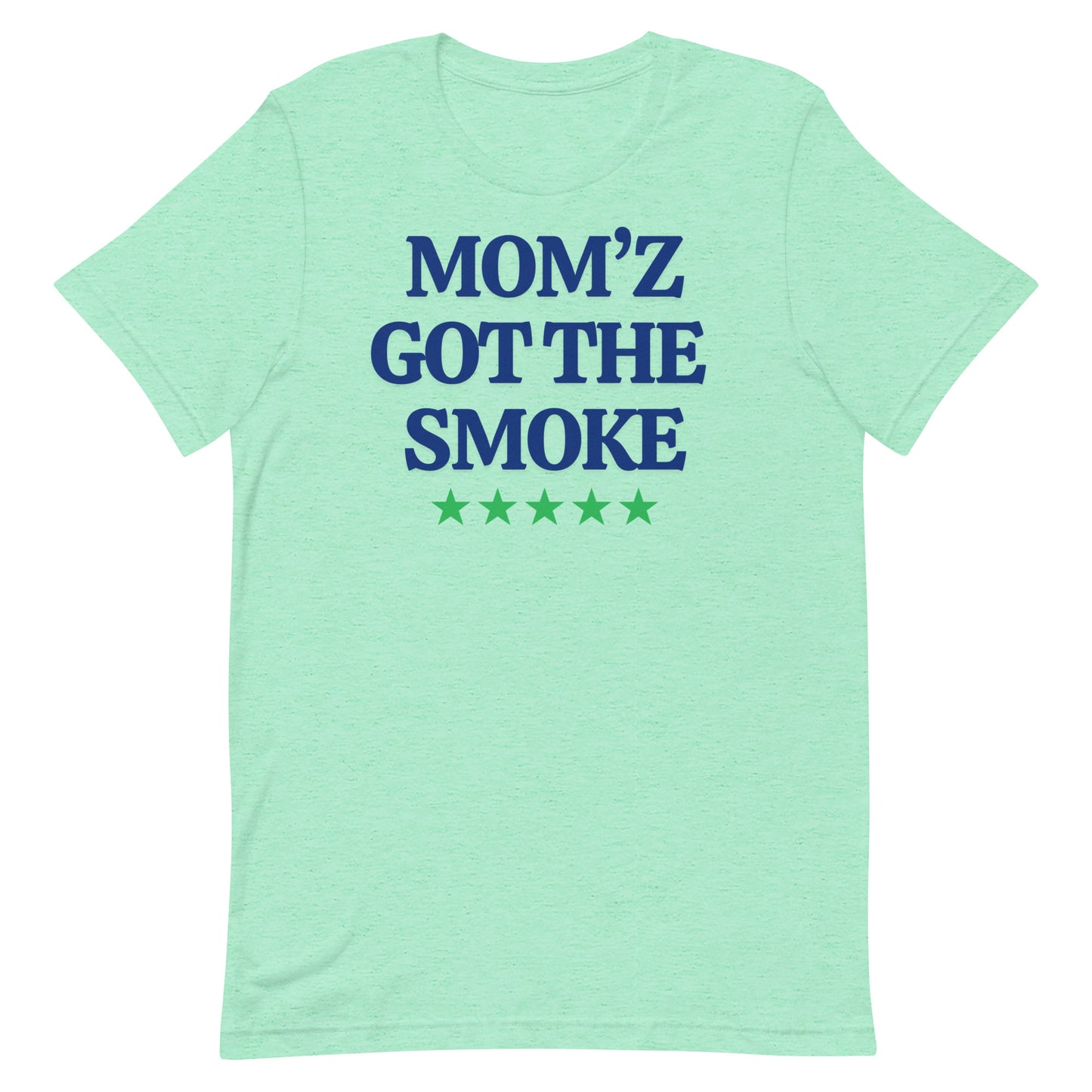 "Mom'z Got The Smoke" Unisex T-shirt