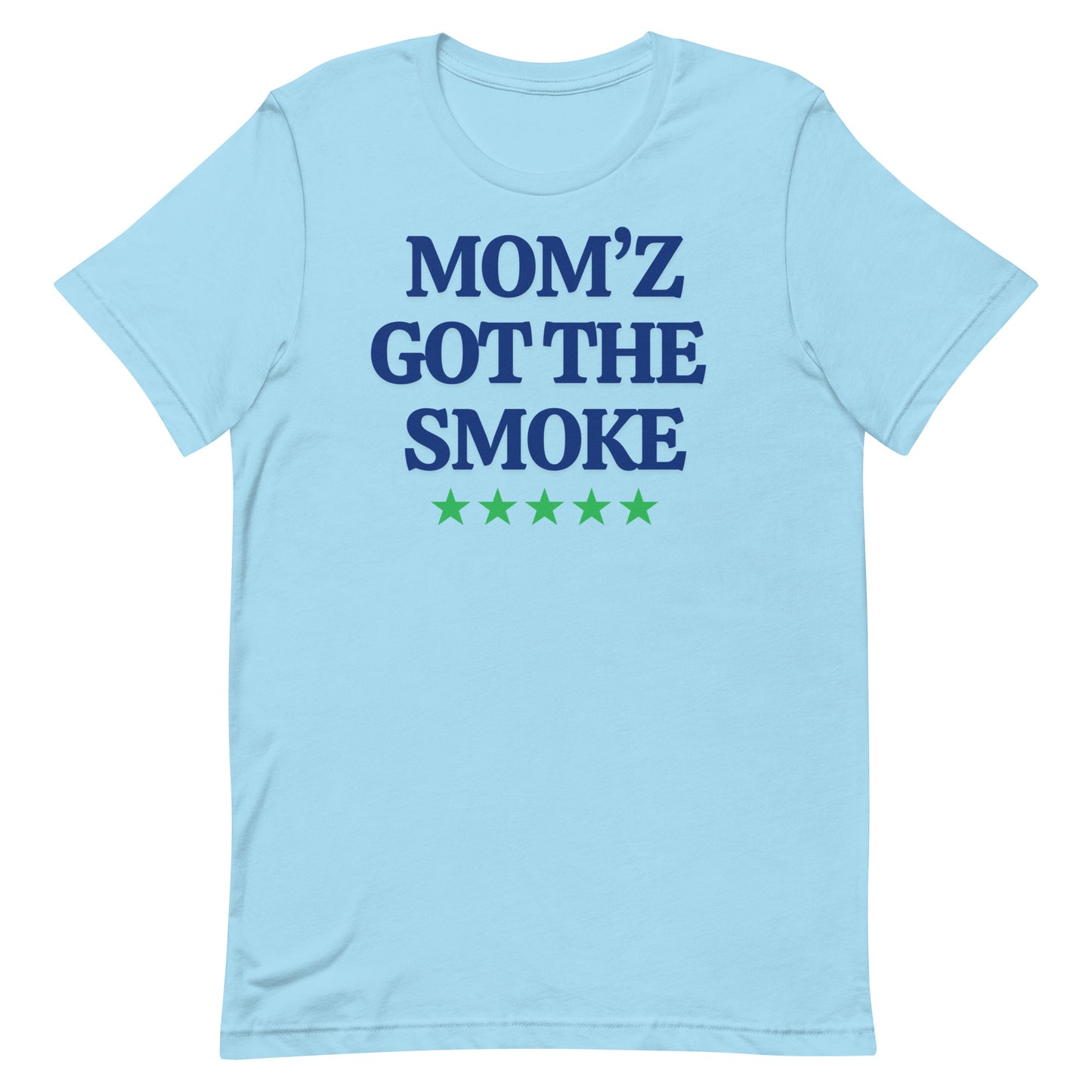 "Mom'z Got The Smoke" Unisex T-shirt