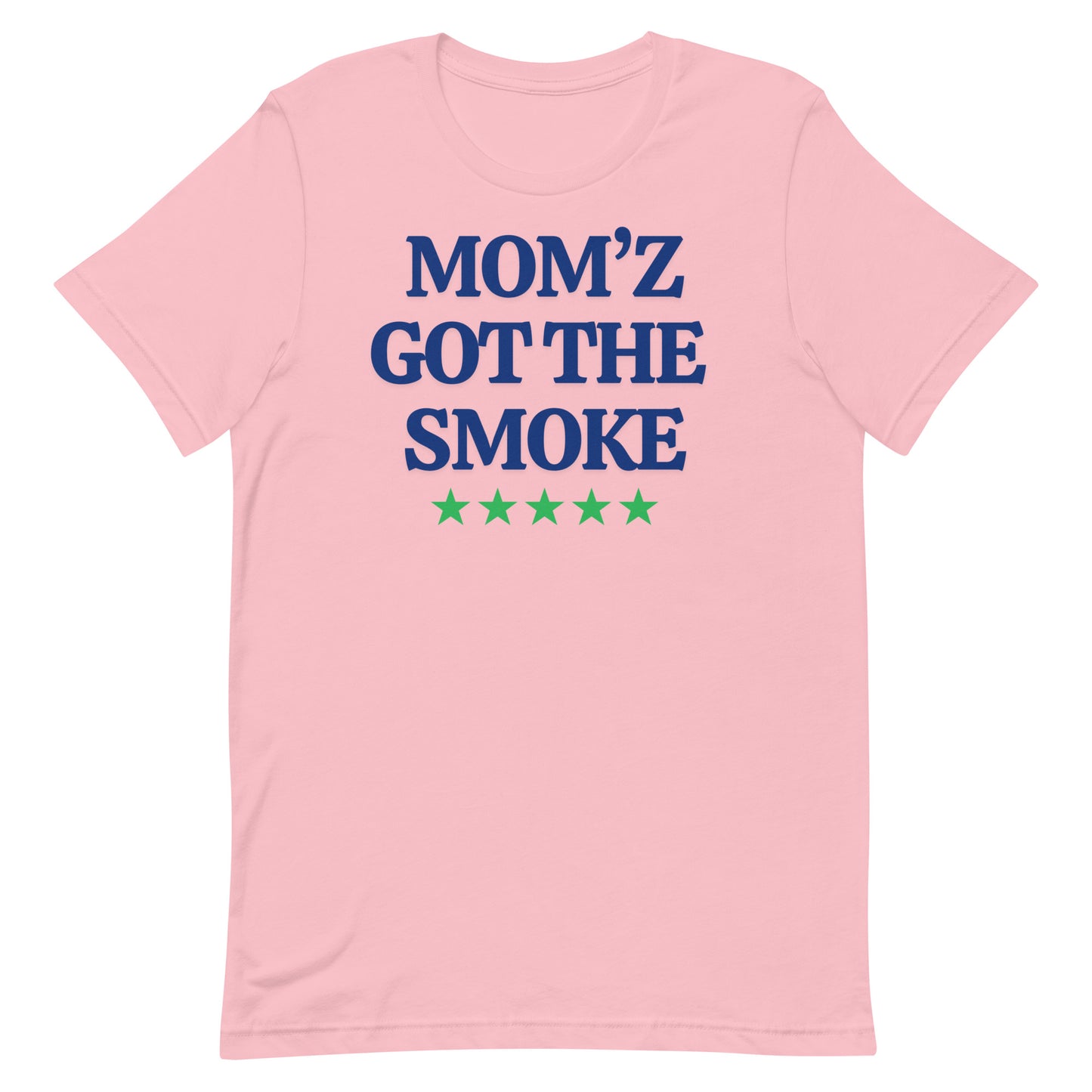 "Mom'z Got The Smoke" Unisex T-shirt