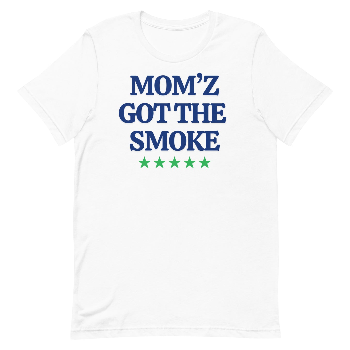 "Mom'z Got The Smoke" Unisex T-shirt