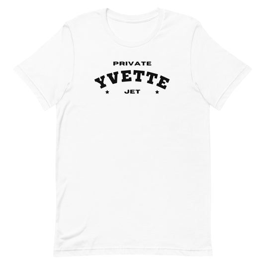 "Private Jet Yvette" Unisex T-shirt