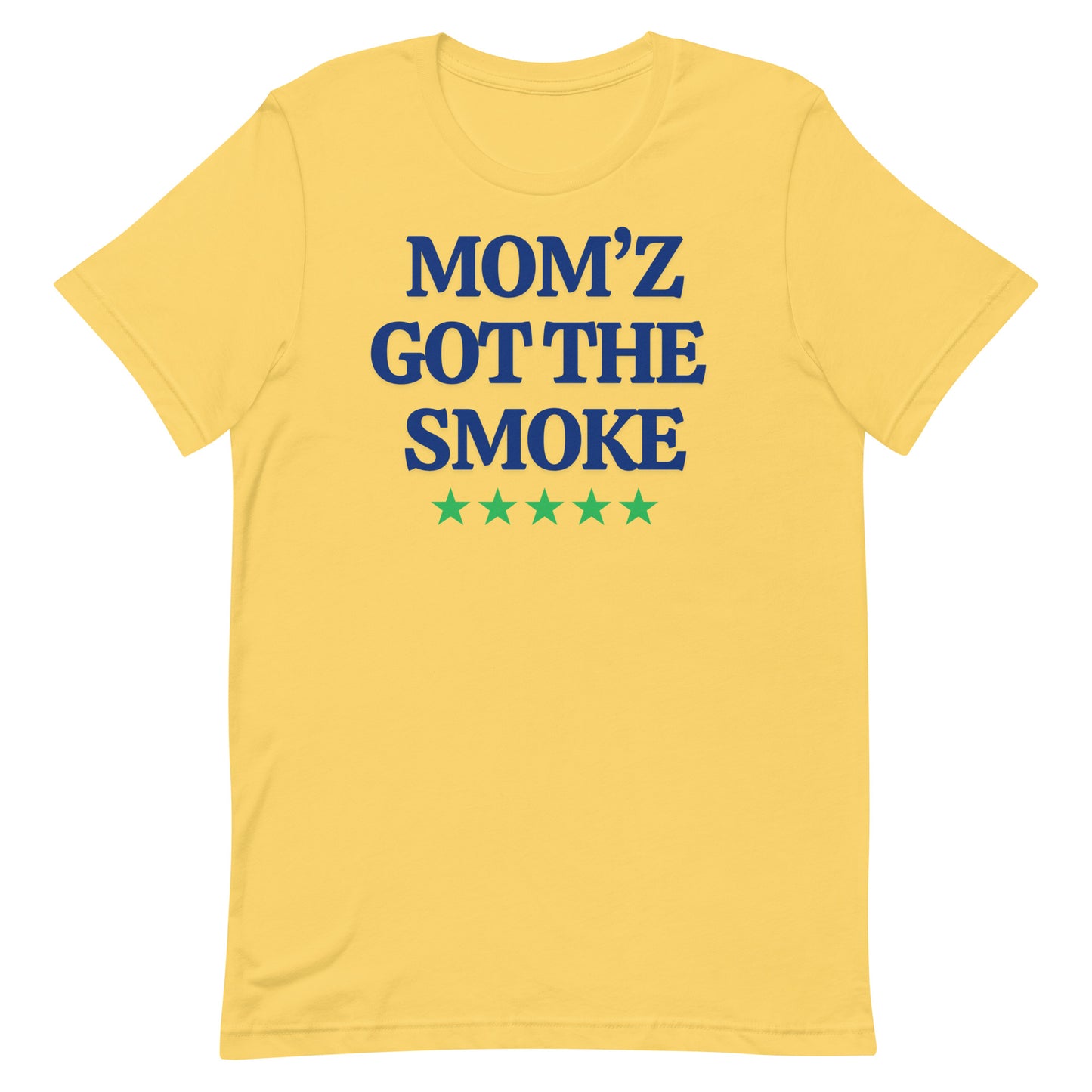 "Mom'z Got The Smoke" Unisex T-shirt