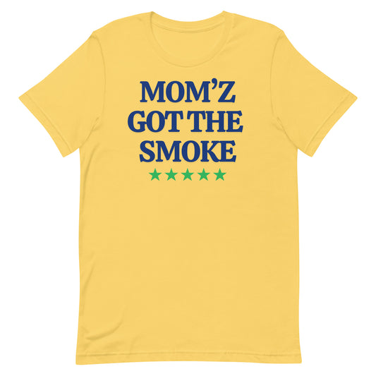 "Mom'z Got The Smoke" Unisex T-shirt